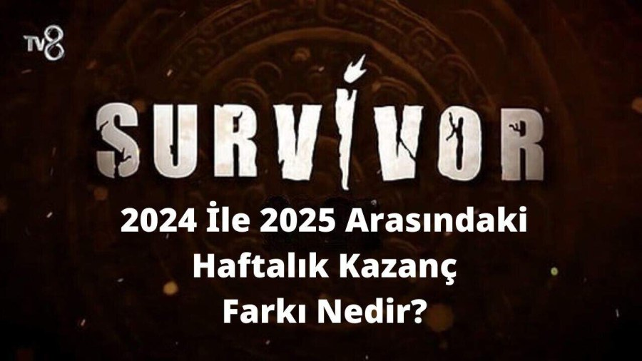 Survivor 2025'te Hangi Yarışmacı Ne Kadar Para Kazanıyor? 2024'te Haftalık Ne Kadardı