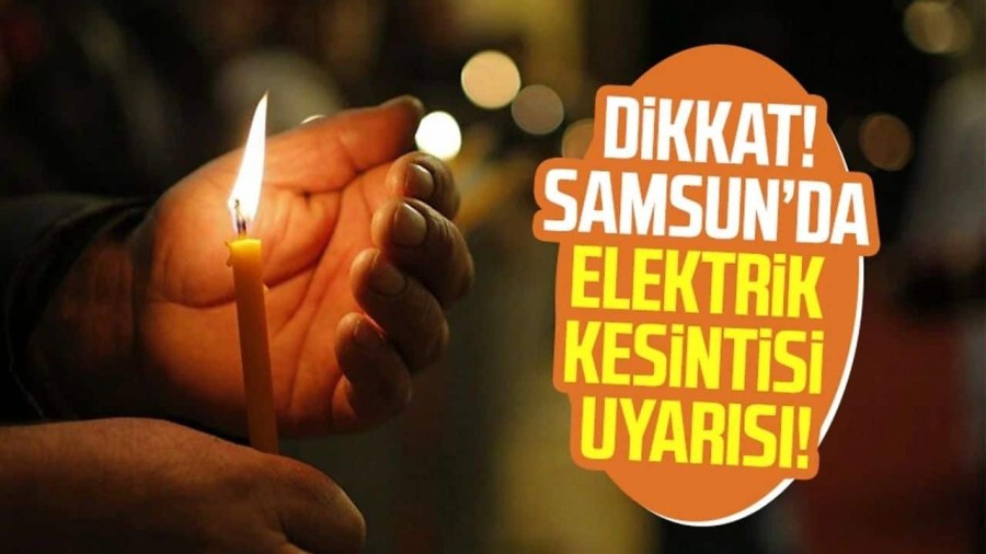 Samsun'da 3 Ocak 2025 Tarihinde Elektrik Kesintisi Uyarısı! 11 İlçede Planlı Çalışmalar Yapılacak