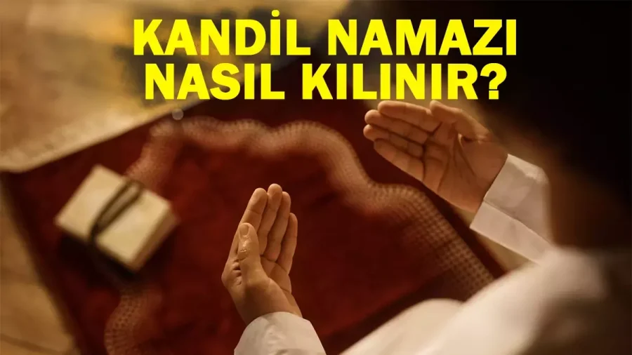 Regaip Kandili Namazı Nasıl Kılınır? Kaç Rekat? İşte Diyanet’in Açıklaması