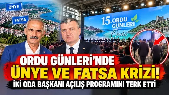 Ordu Günleri'nde Ünye ve Fatsa Krizi! İki Oda Başkanı Açılış Programını Terk Etti