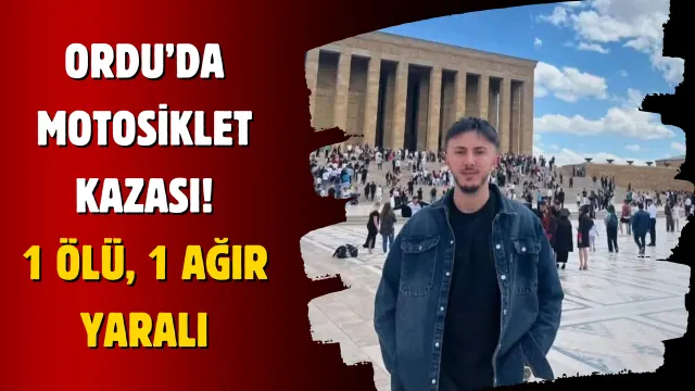 Fatsa’daki Motosiklet Kazası Can Aldı: Bir Kişi Ağır Yaralı