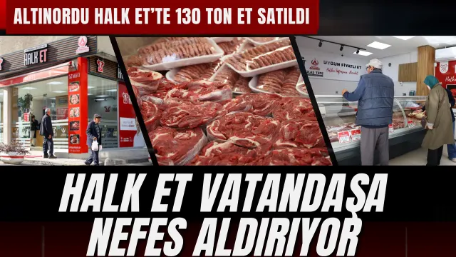 Altınordu’da Halk Et Noktası 130 Tonluk Satışa Ulaştı