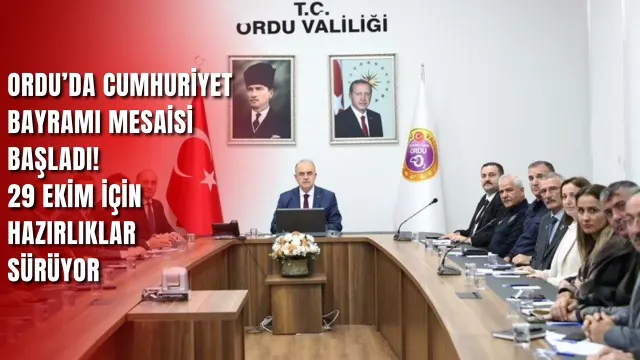 Ordu’da 29 Ekim Hazırlıkları İçin İl Kutlama Komitesi Toplandı