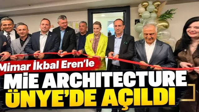 MİE ARCHITECTURE ÜNYE’DE HİZMETE AÇILDI