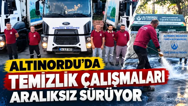 Altınordu’da Belediye Ekiplerinden Kesintisiz Temizlik Mesaisi