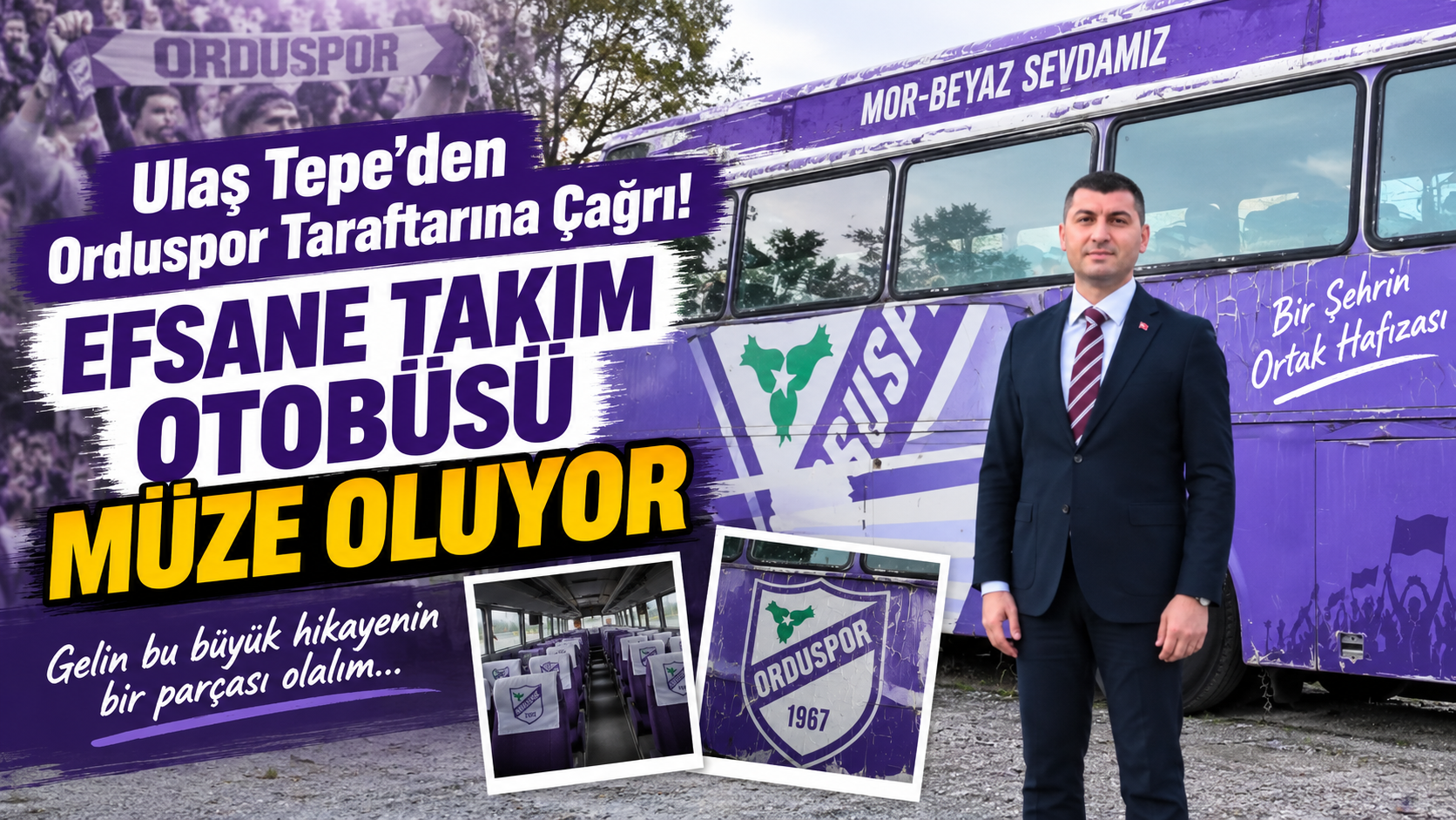 Ulaş Tepe’den Orduspor Taraftarına Çağrı! Efsane Takım Otobüsü Müze Oluyor